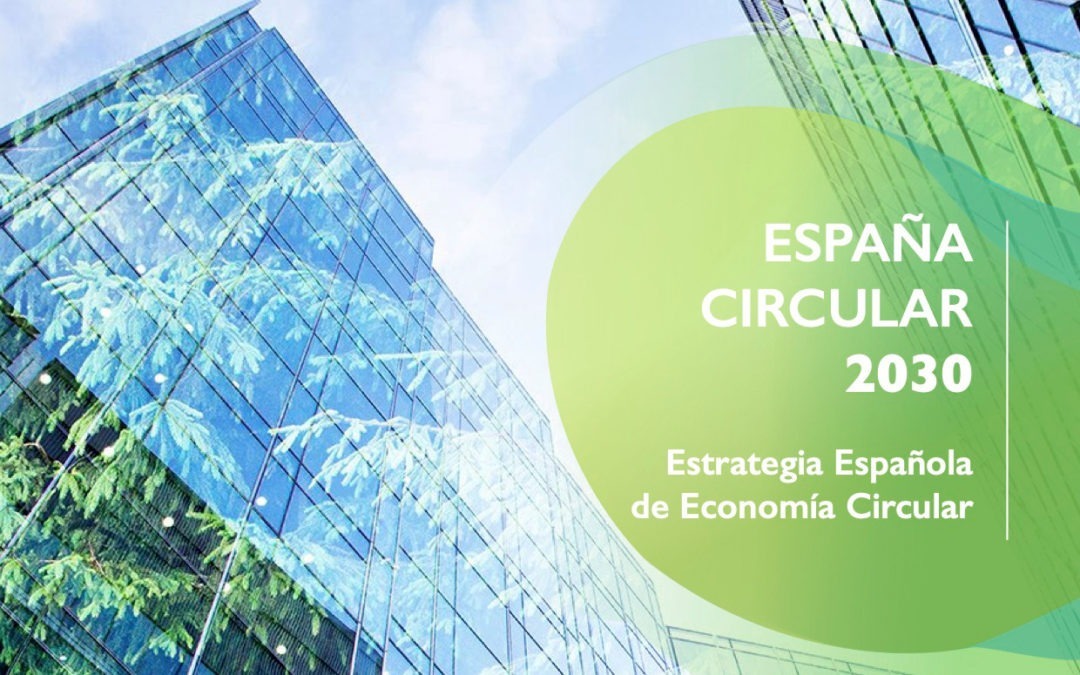 España Circular 2030. Estrategia Española de Economía Circular