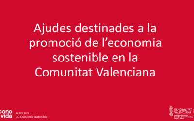 Ayudas destinadasa la promoción de la economia sostenible en la Comunitat Valenciana