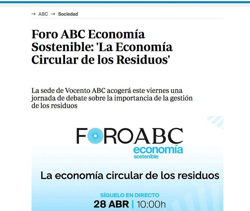 Foro ABC Economía Sostenible: «la gestión de los residuos como uno de los grandes retos de desarrollo sostenible»