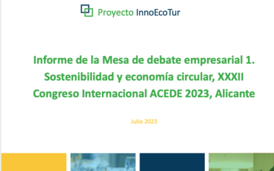 Informe de la Mesa de debate empresarial 1. Sostenibilidad y economía circular. XXXII Congreso Internacional ACEDE 2023, Alicante