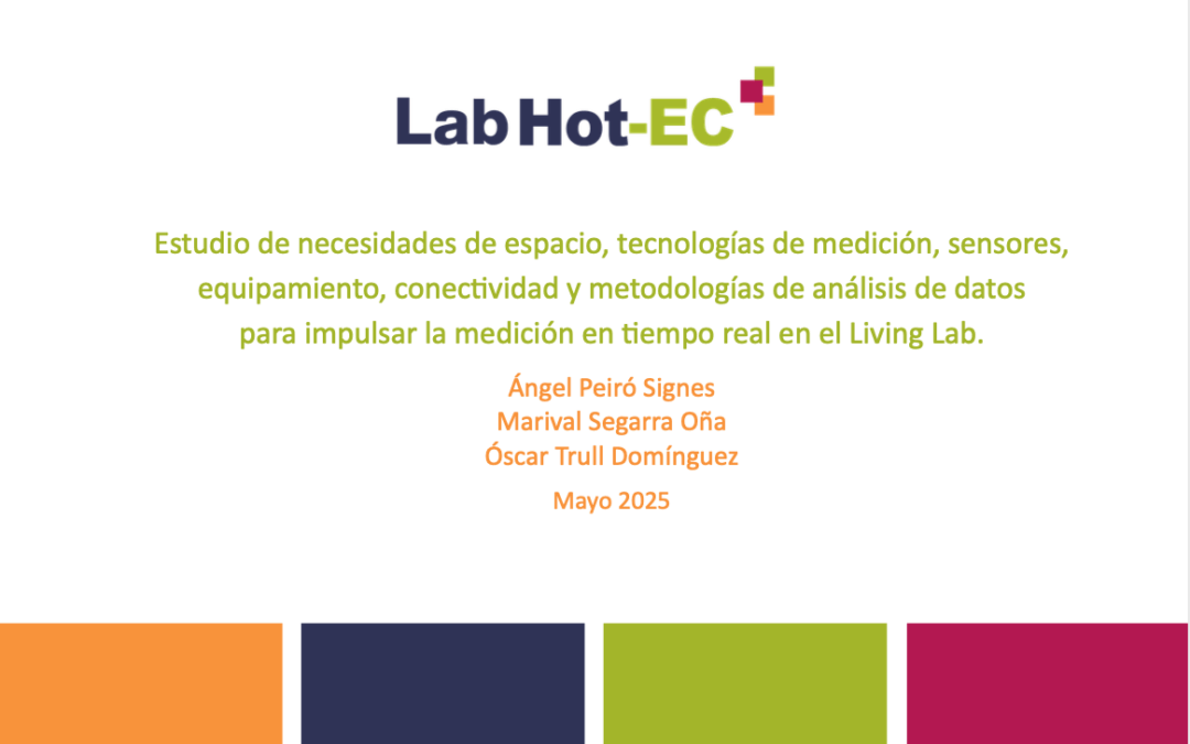 Estudio de necesidades de espacio, tecnologías de medición, sensores, equipamiento, conectividad y metodologías de análisis de datos para impulsar la medición en tiempo real en el Living Lab